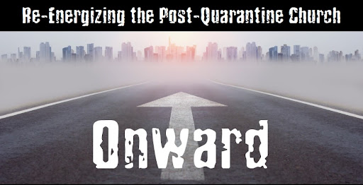 Onward: Re-Energizing the Post-Quarantine Church graphic