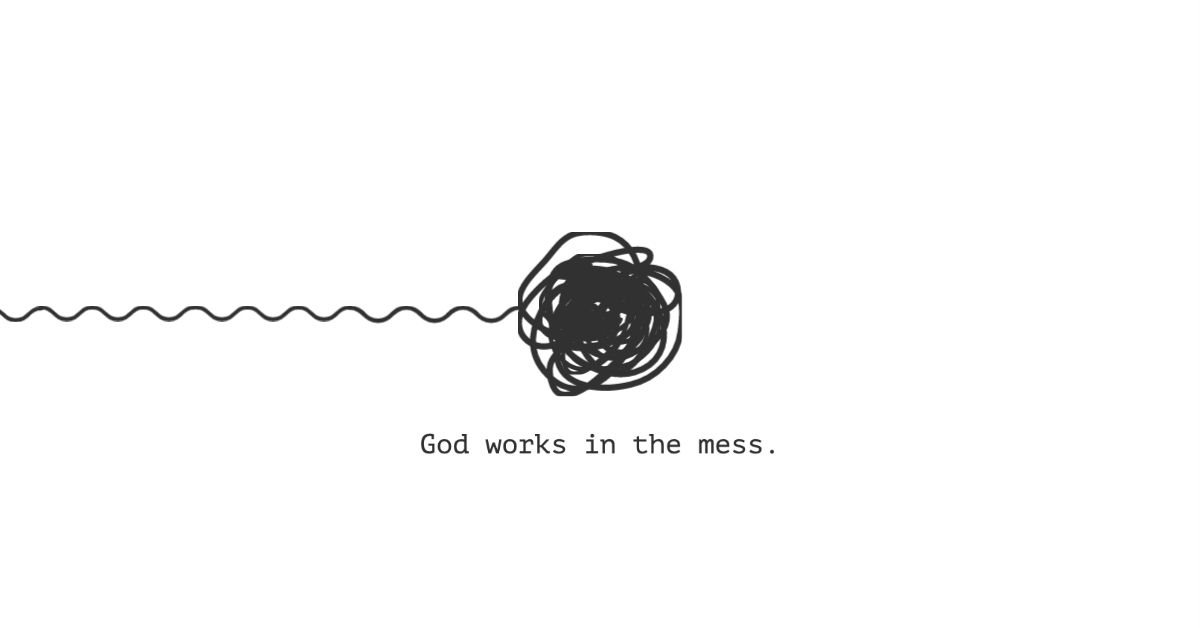 God Works in the Mess graphic